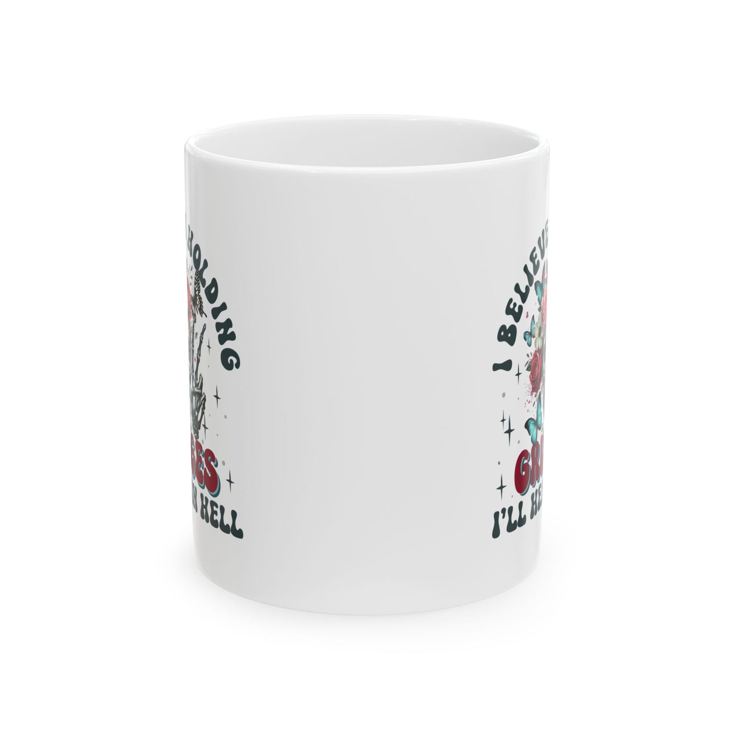 #96 I believe in holding grudges - Funny Sarcastic Mug for Everyday Use | 11oz & 15oz Coffee Cup