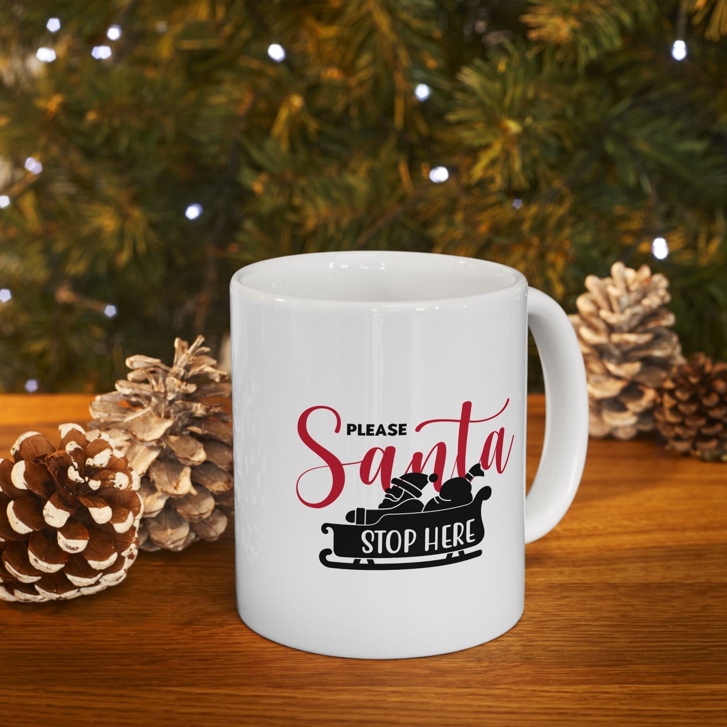 #201 Santa, stop here - Funny Holiday & Festive Christmas Mug, Perfect Gift | 11oz & 15oz Coffee Cup