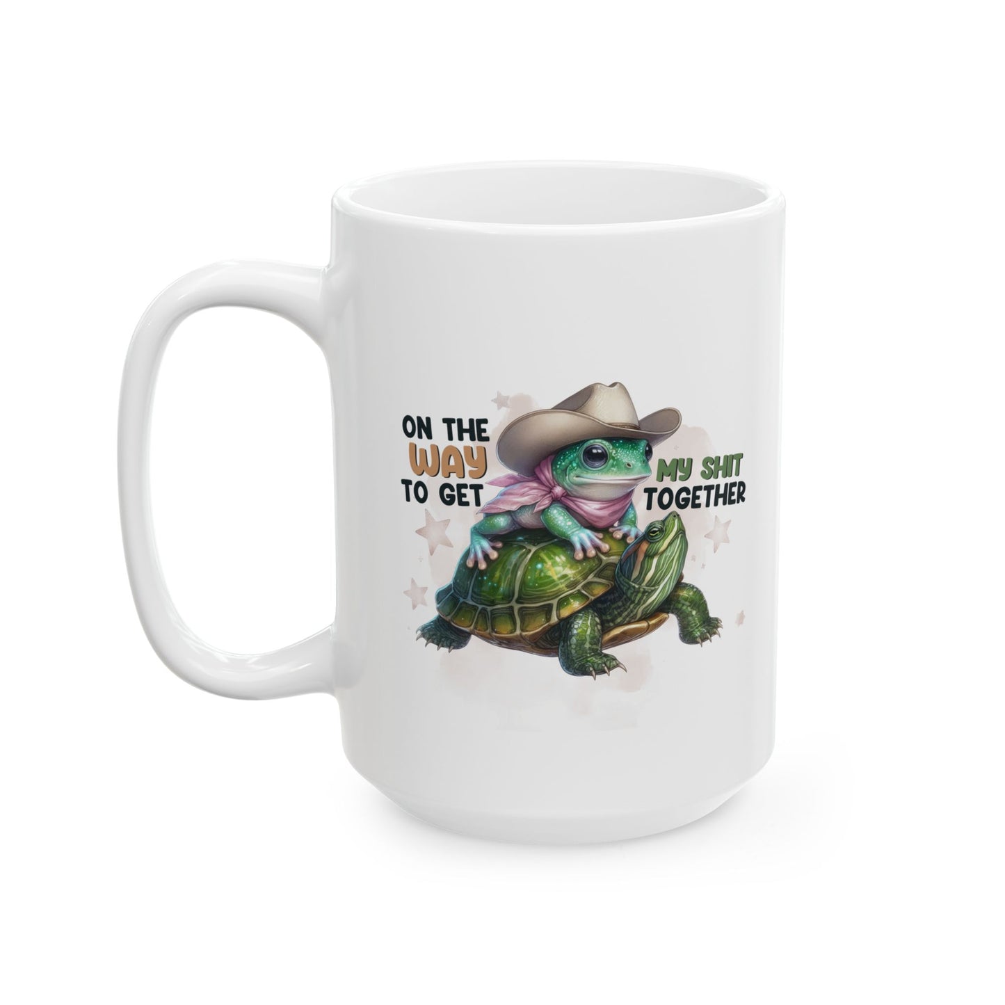 #99 On the way to get my sh*t together - Funny Sarcastic Mug for Everyday Use | 11oz & 15oz Coffee Cup