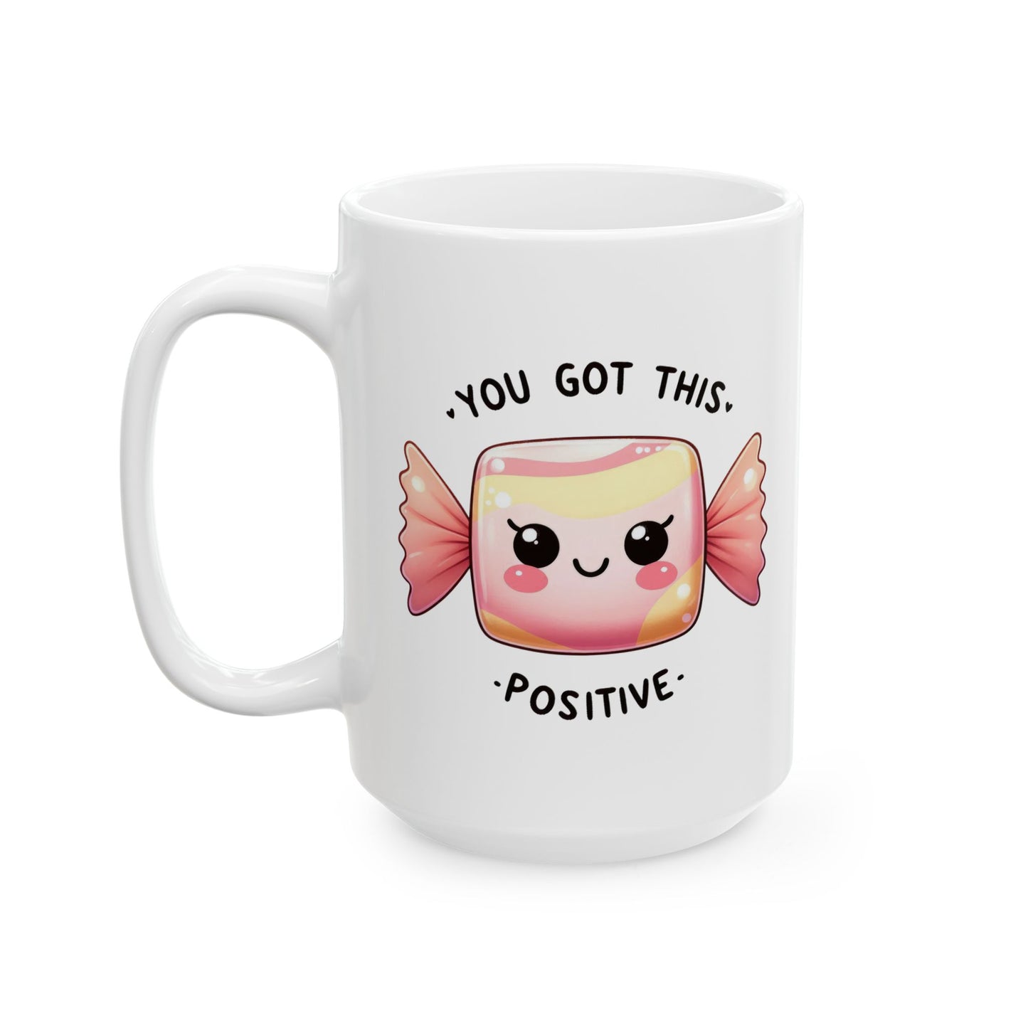 #228 You Got This Positive - Kawaii Motivation & Positivity Mug, Cute & Uplifting Gift | 11oz & 15oz Coffee Cup