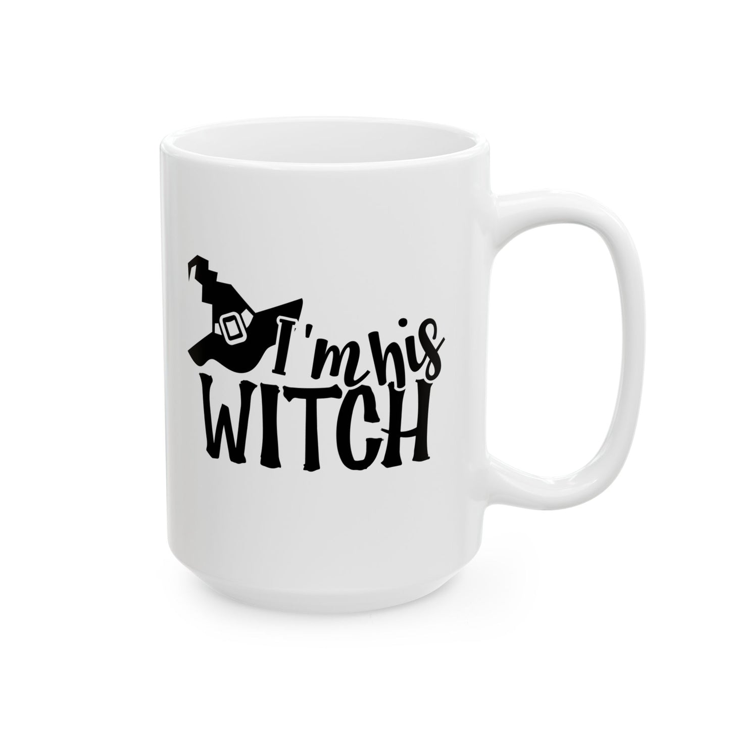 #133 I'm his witch - Spooky & Funny Halloween Mug | 11oz & 15oz Coffee Cup
