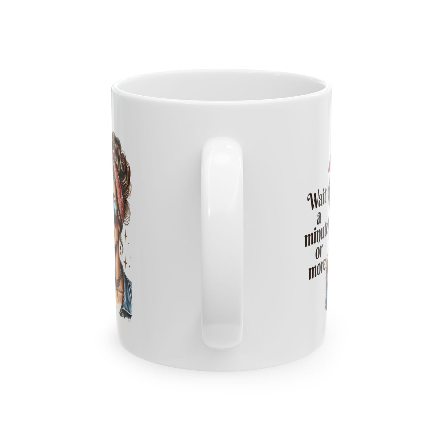 #65 Wait a minute or more - Funny Retro Girl Mug for Everyday Use | 11oz & 15oz Coffee Cup