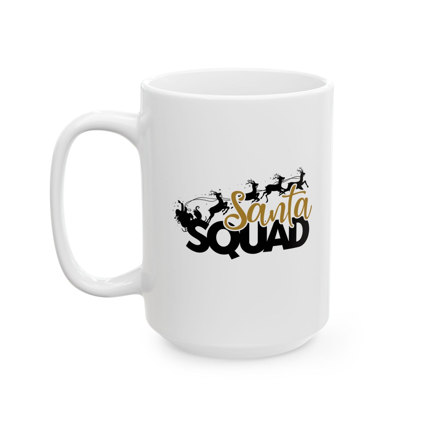 #202 Santa Squad - Funny Holiday & Festive Christmas Mug, Perfect Gift | 11oz & 15oz Coffee Cup