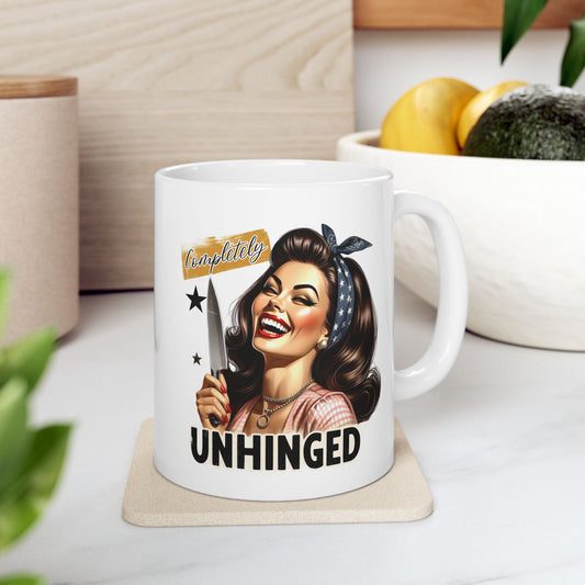 #55 Completely unhinged - Funny Retro Girl Mug for Everyday Use | 11oz & 15oz Coffee Cup