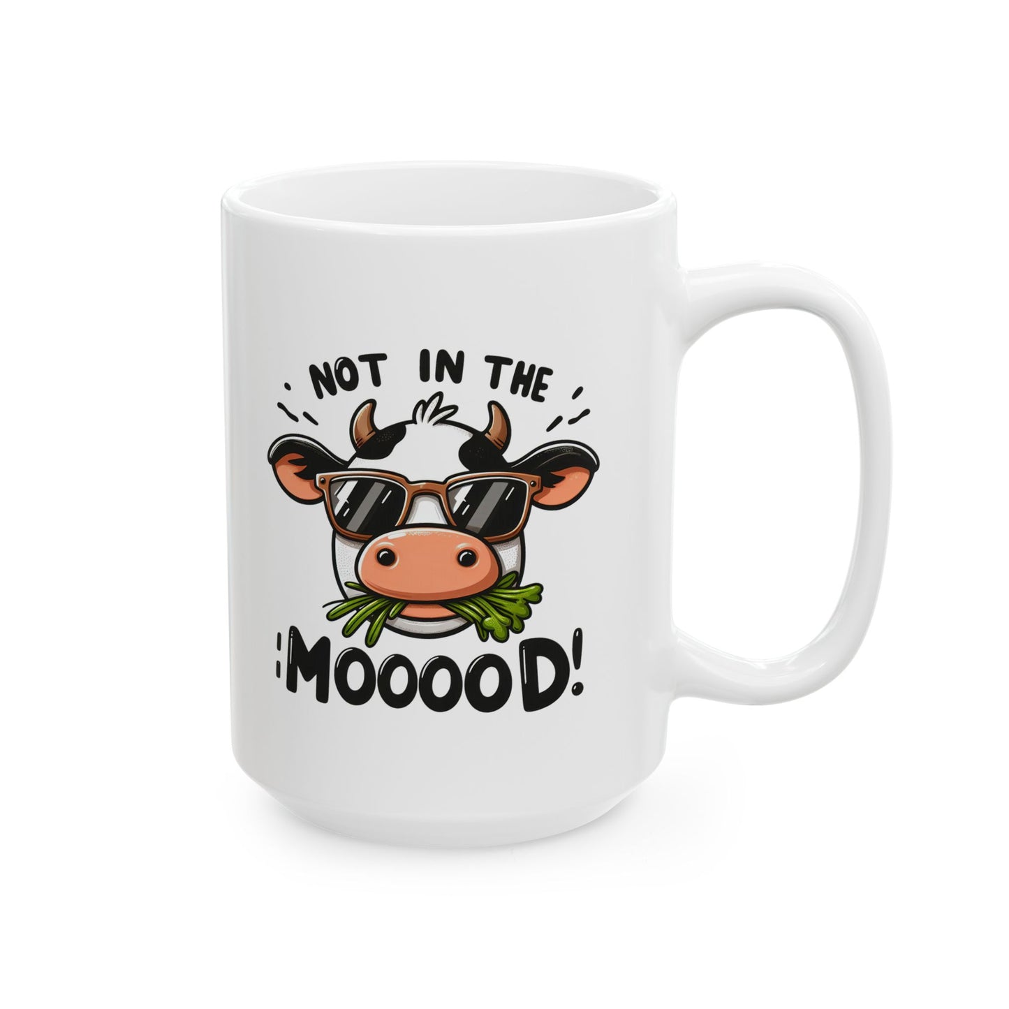 #83 Not in the mood! - Funny Animals Quotes Mug for Everyday Use | 11oz & 15oz Coffee Cup