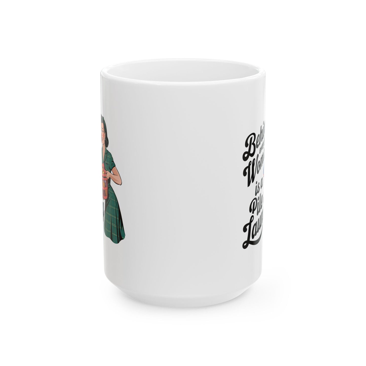 #13 Behind every great women - Funny Mom Mug for Everyday Use | 11oz & 15oz Coffee Cup