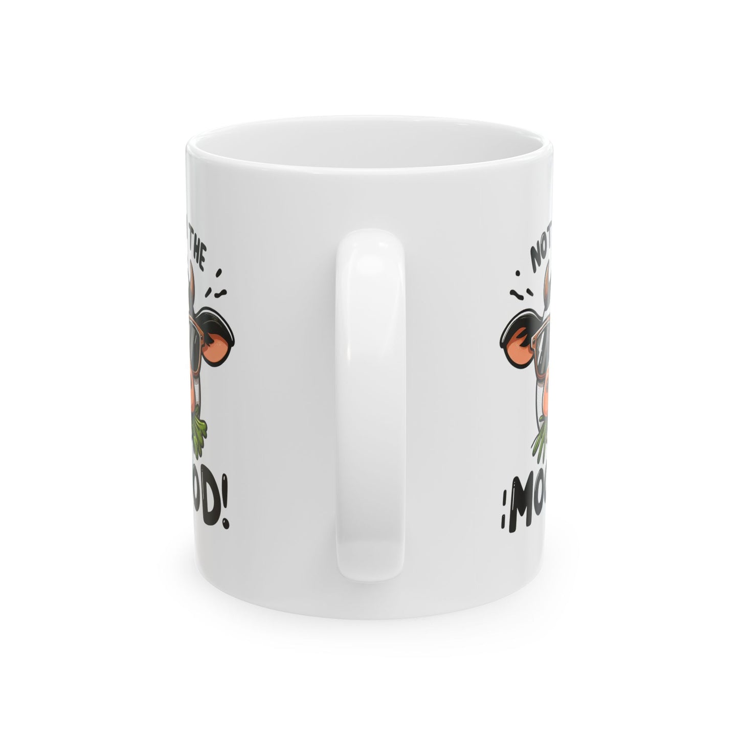 #83 Not in the mood! - Funny Animals Quotes Mug for Everyday Use | 11oz & 15oz Coffee Cup