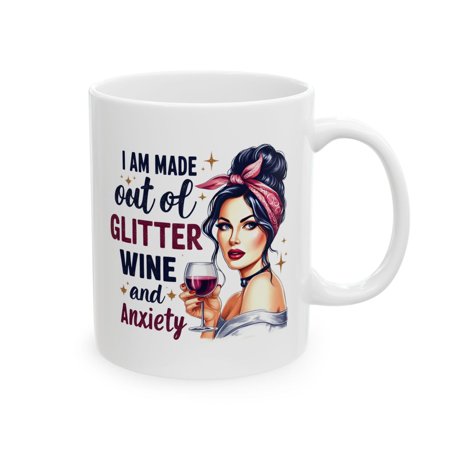 #67 I am made out of glitter, wine and anxiety - Funny Retro Girl Mug for Everyday Use | 11oz & 15oz Coffee Cup