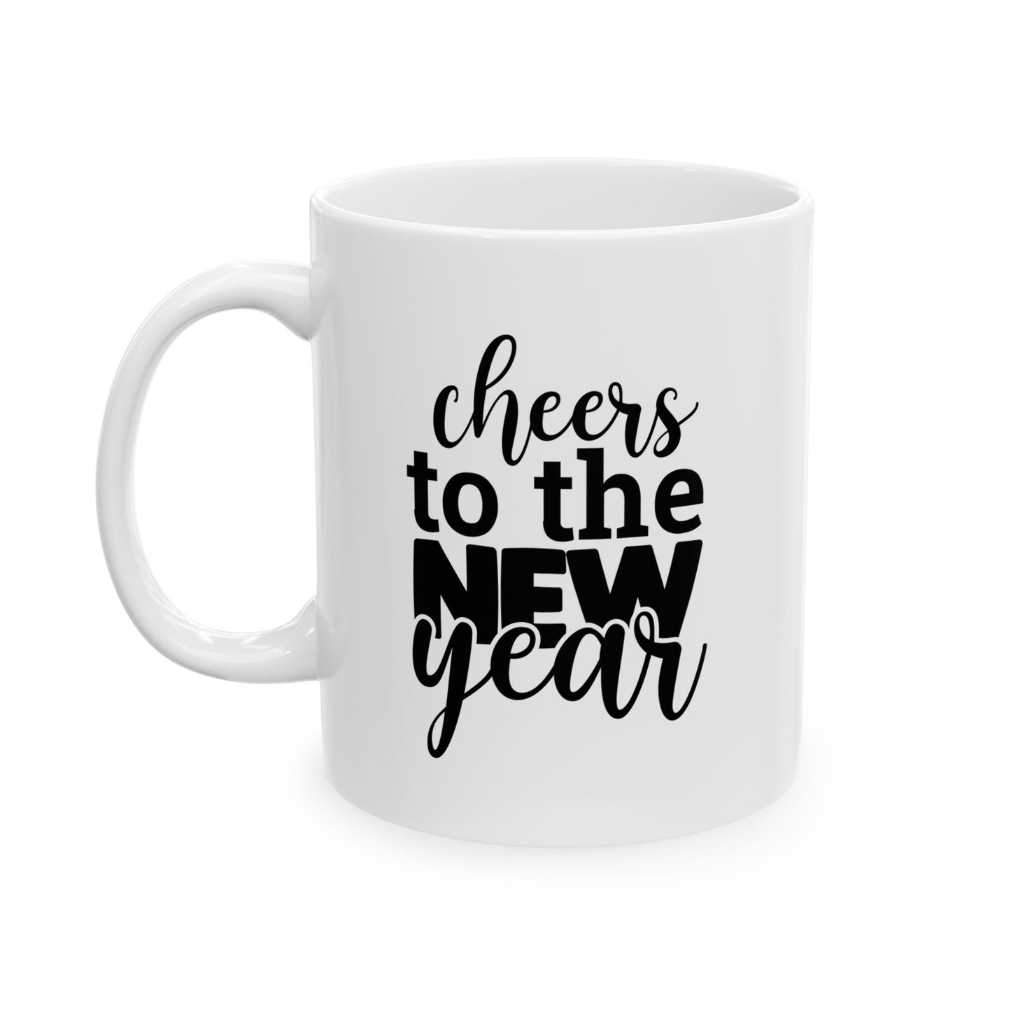 #155 Cheers to the NEW YEAR - Funny Holiday & Festive Christmas Mug, Perfect Gift | 11oz & 15oz Coffee Cup