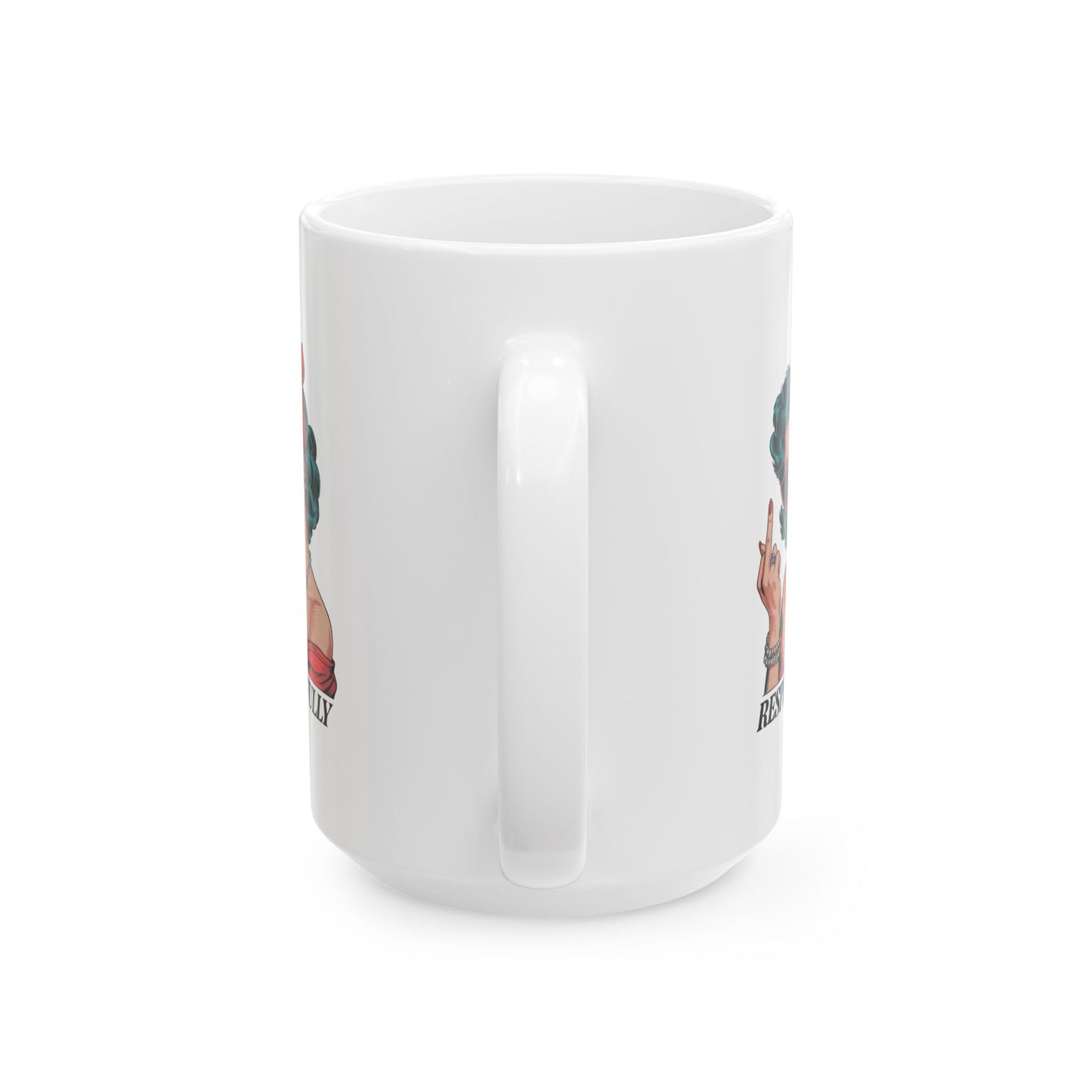 #6 Mom respectfully - Funny Mug for Everyday Use | 11oz & 15oz Coffee Cup
