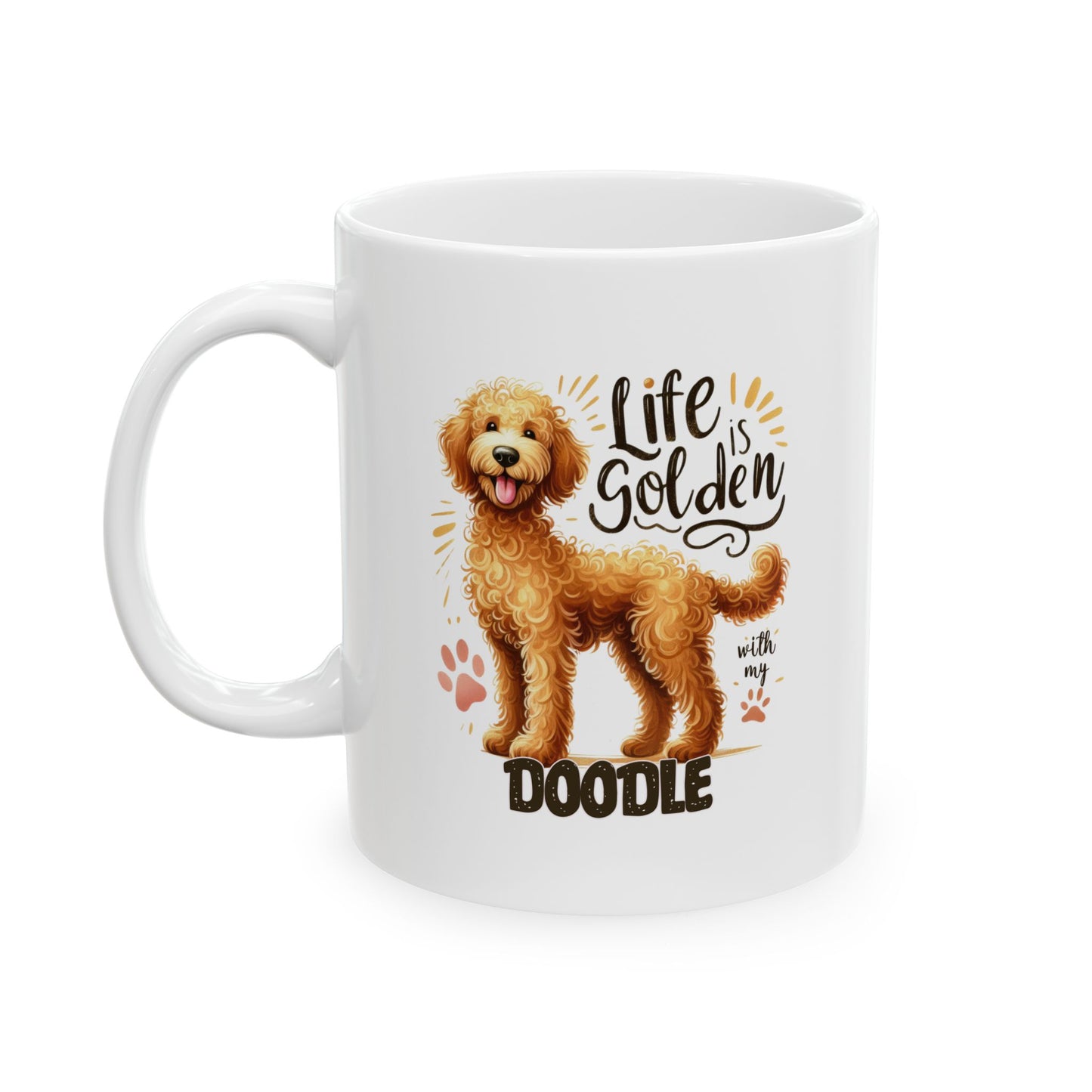 #42 Life is golden with my doodle - Funny Dog Lover Mug for Everyday Use | 11oz & 15oz Coffee Cup