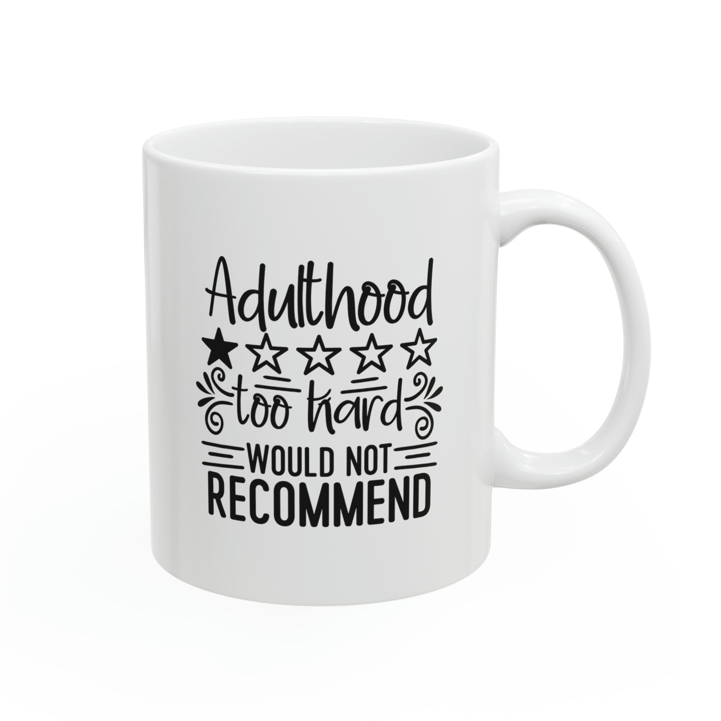Adulthood too hard would not recommend, 11oz