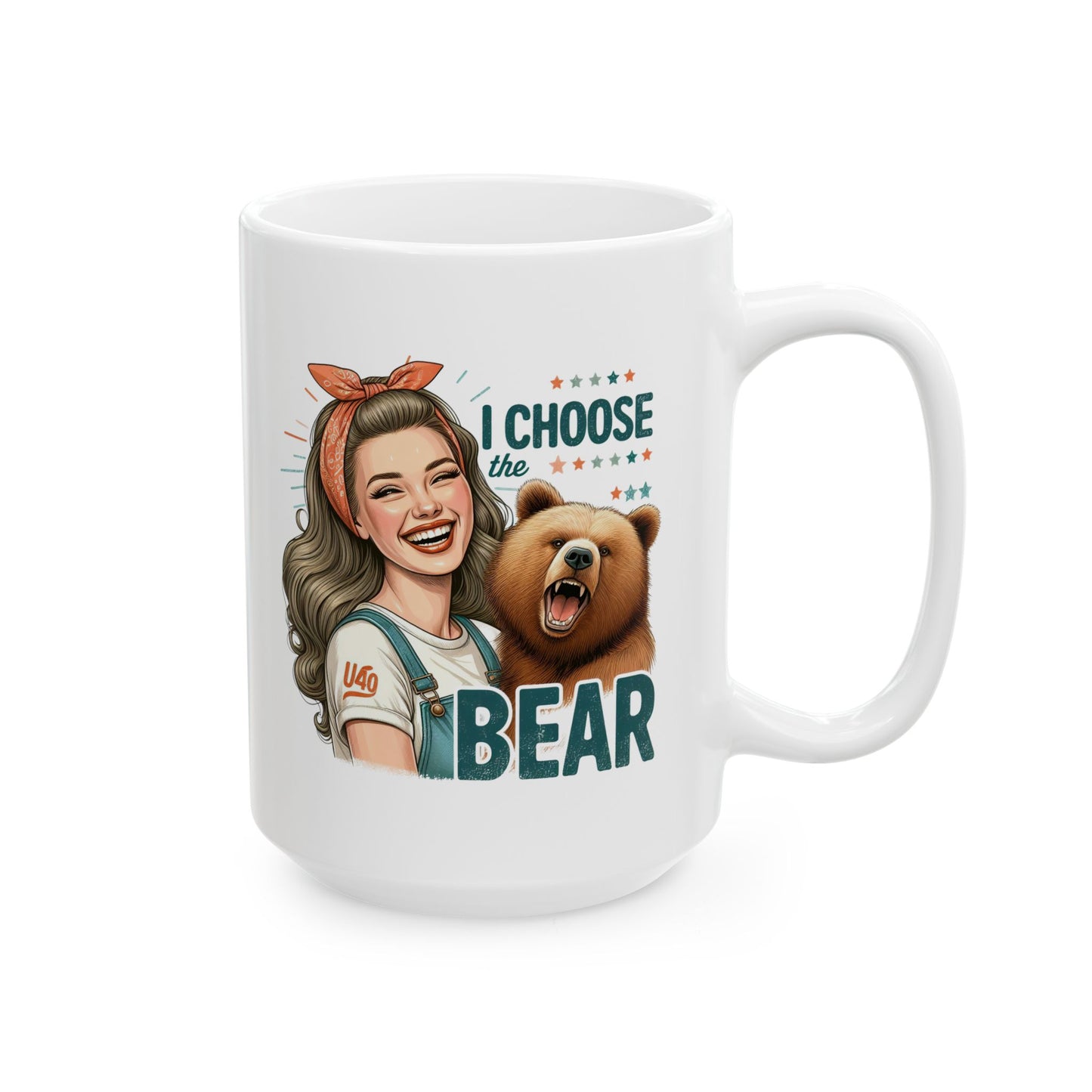 #58 I choose the bear - Funny Retro Girl Mug for Everyday Use | 11oz & 15oz Coffee Cup