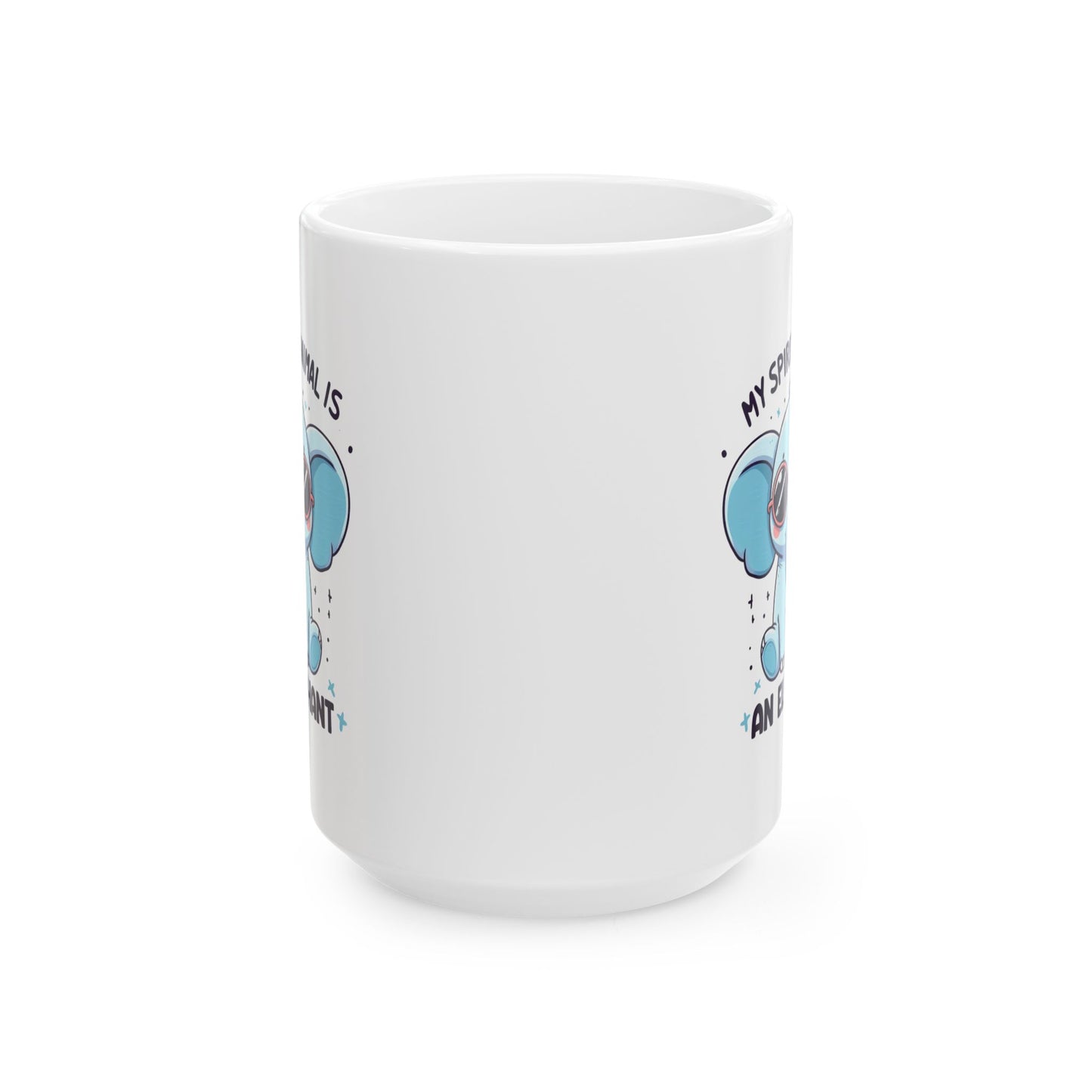 #81 My spirit animal is an elephant - Funny Animals Quotes Mug for Everyday Use | 11oz & 15oz Coffee Cup
