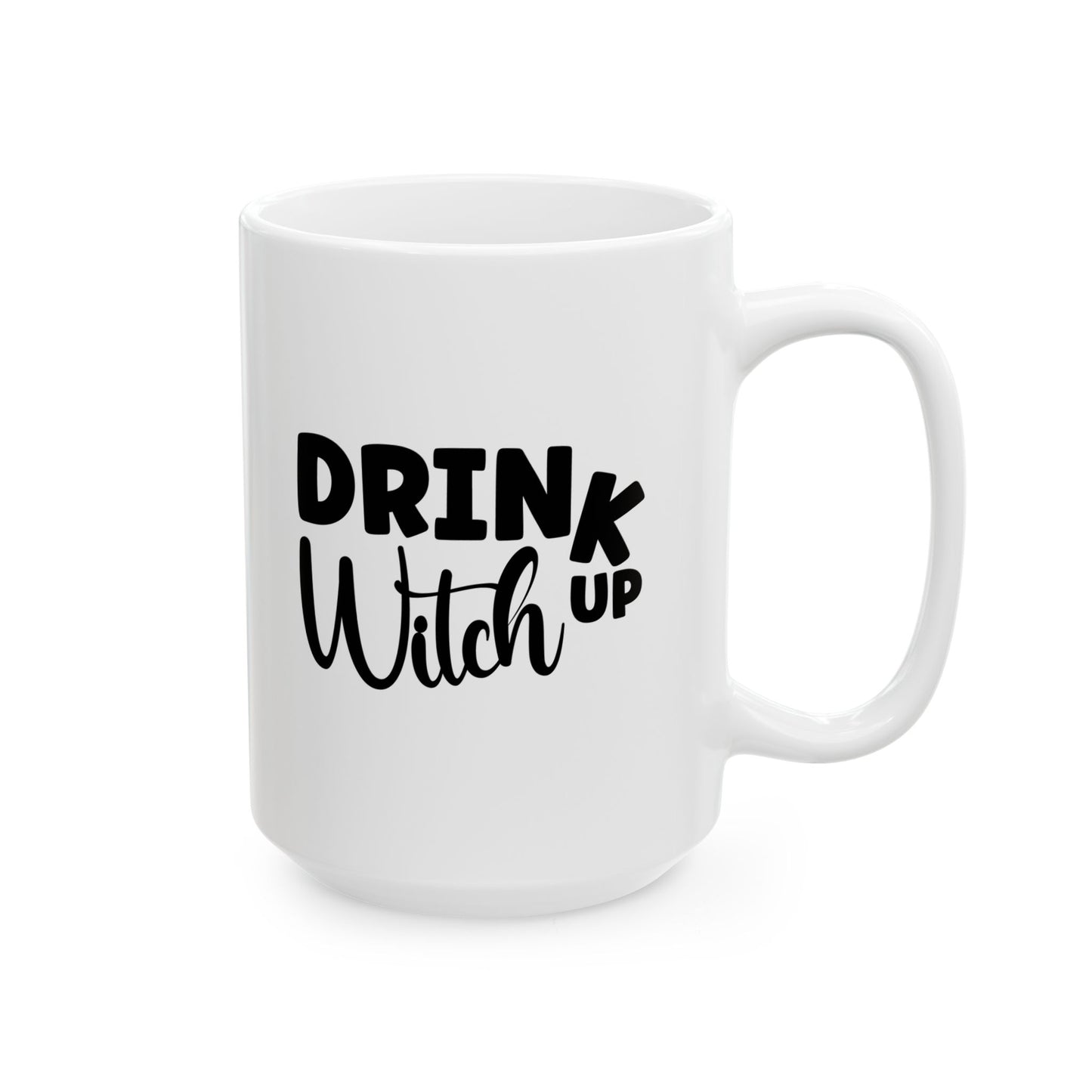 #117 Drink up Witch – Spooky & Funny Halloween Mug | 11oz & 15oz Coffee Cup