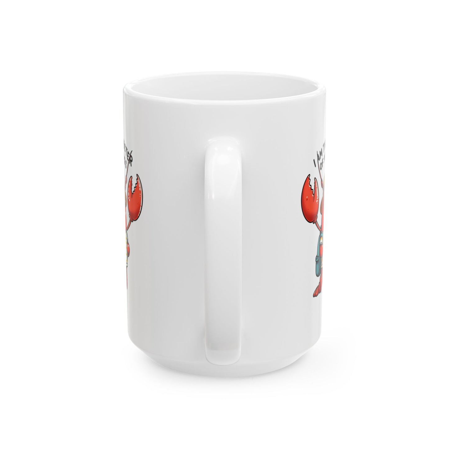 #74 I am the lobster of my class - Funny Animals Quotes Mug for Everyday Use | 11oz & 15oz Coffee Cup