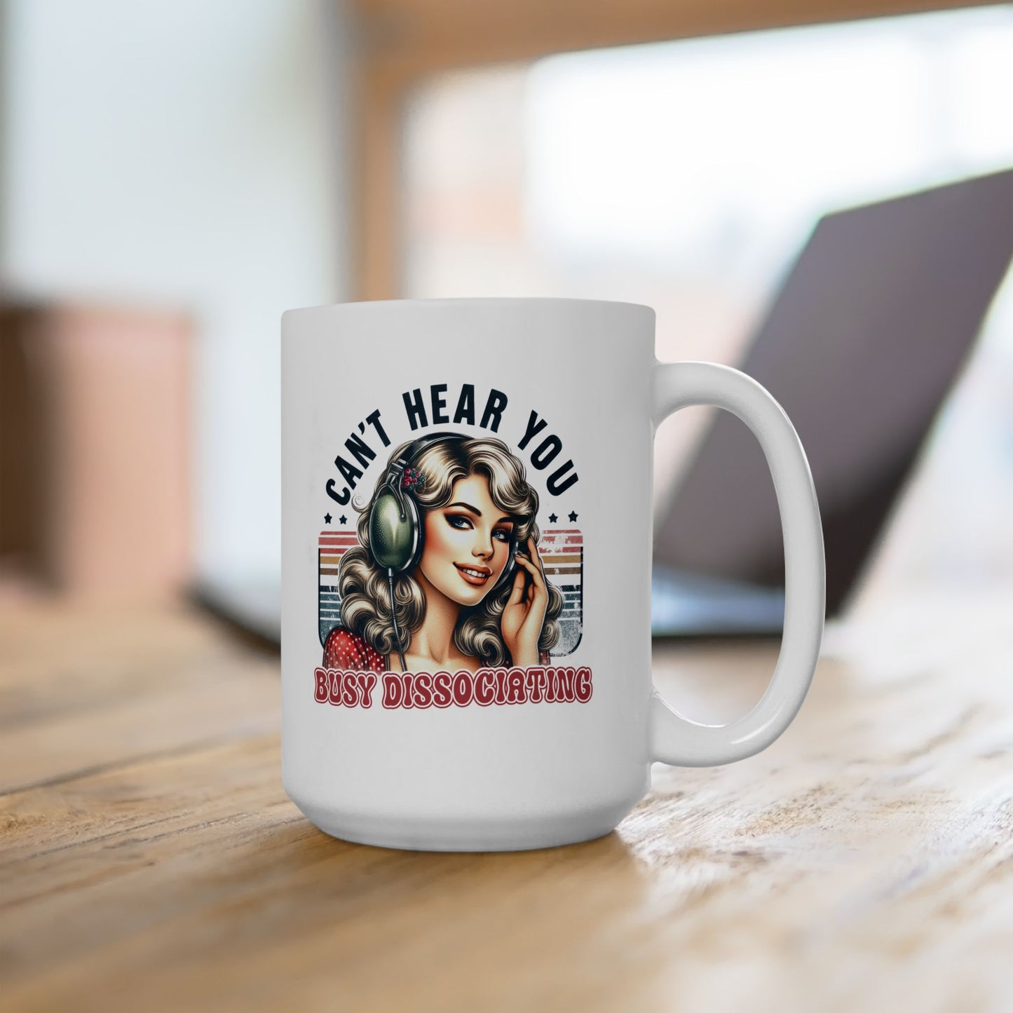 #54 Can't hear you - Funny Retro Girl Mug for Everyday Use | 11oz & 15oz Coffee Cup
