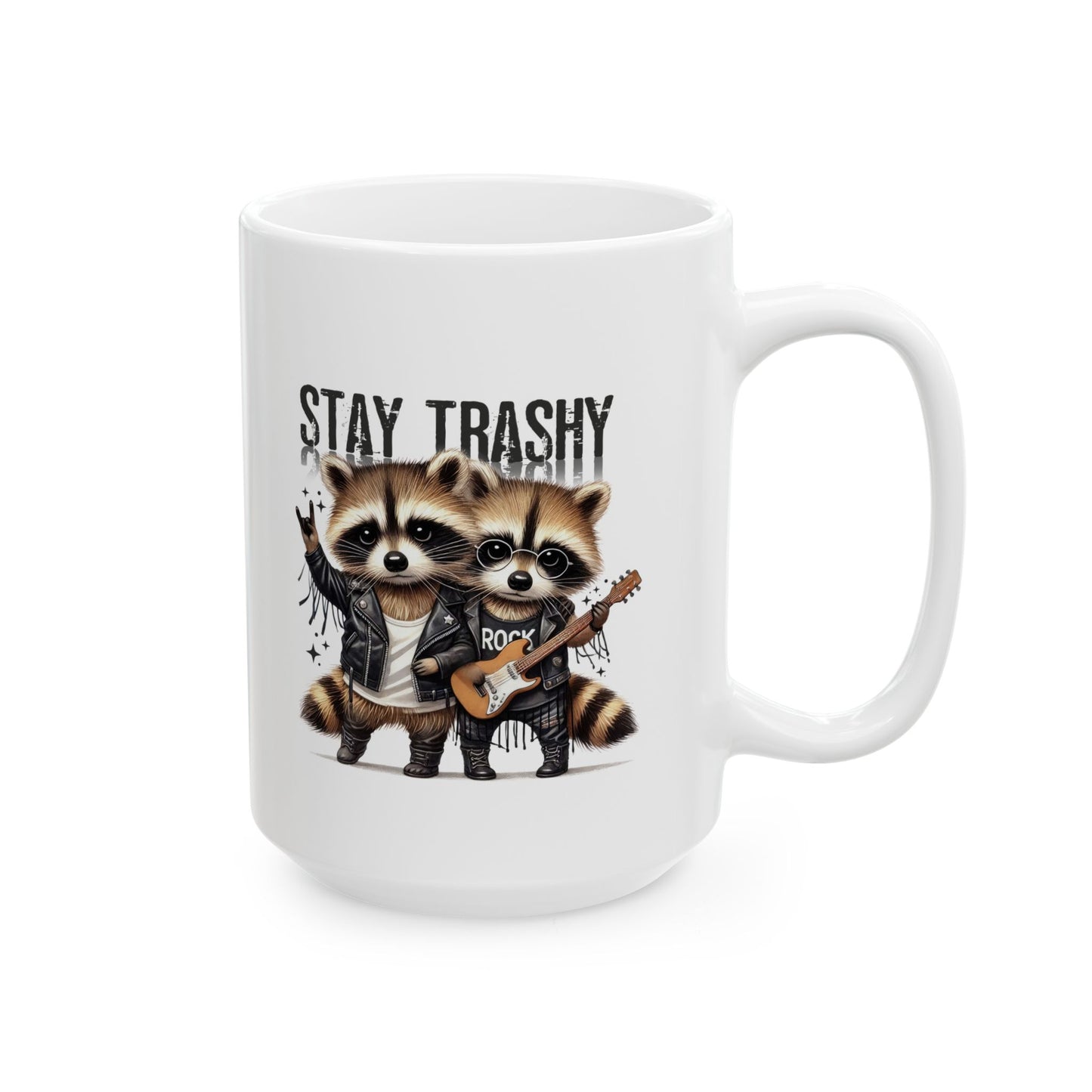 #103 Stay trashy - Funny Sarcastic Mug for Everyday Use | 11oz & 15oz Coffee Cup