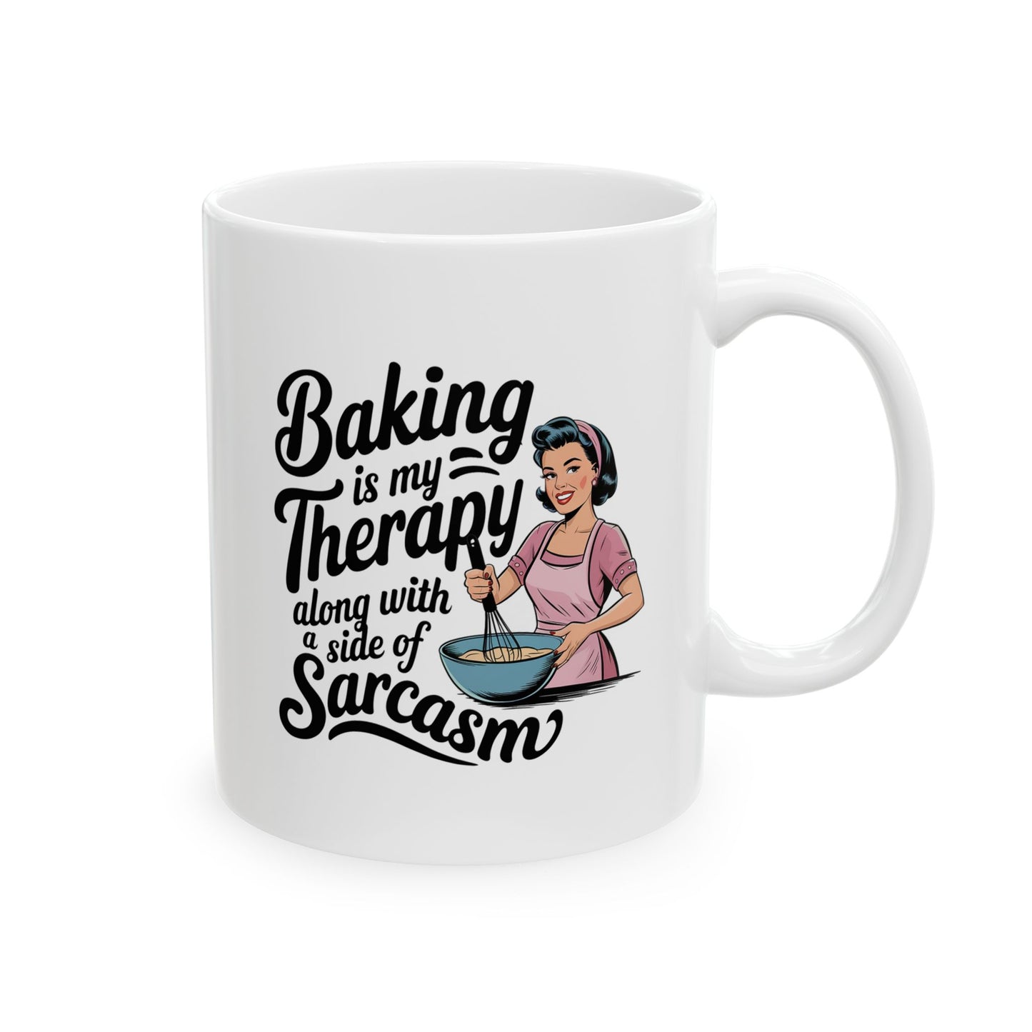 #7 Baking is my therapy - Funny mom Mug for Everyday Use | 11oz & 15oz Coffee Cup
