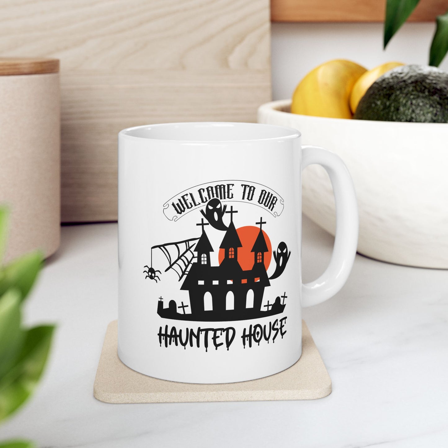 #148 Welcome to our haunted house – Spooky & Funny Halloween Mug | 11oz & 15oz Coffee Cup