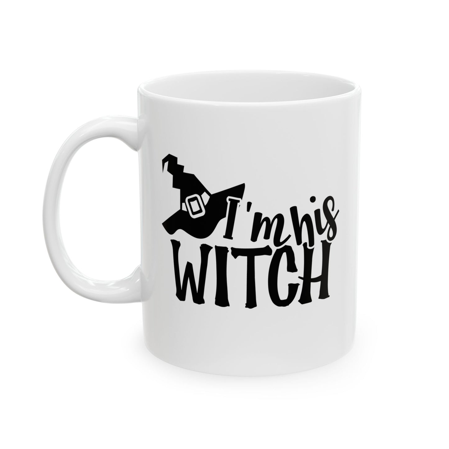 #133 I'm his witch - Spooky & Funny Halloween Mug | 11oz & 15oz Coffee Cup