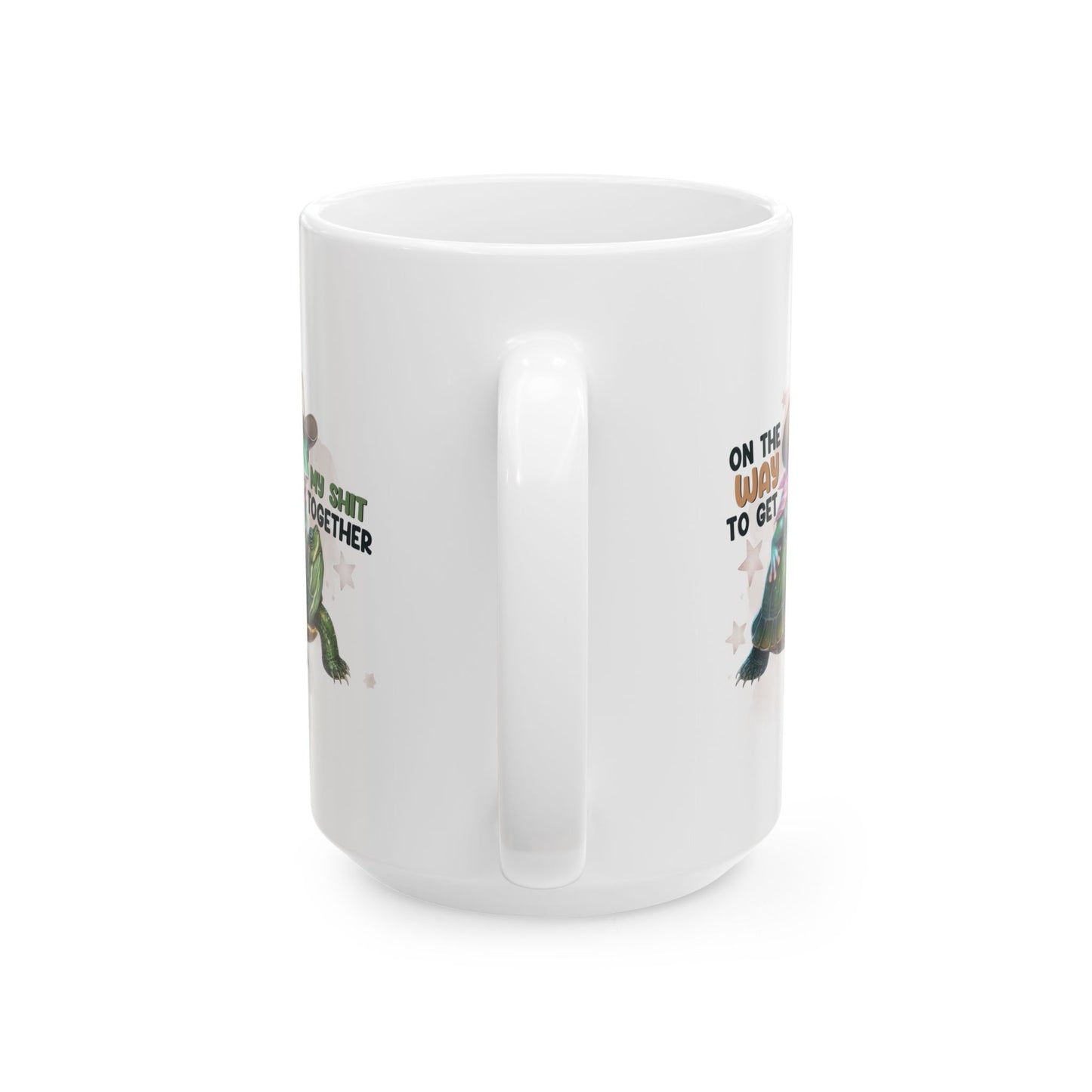 #99 On the way to get my sh*t together - Funny Sarcastic Mug for Everyday Use | 11oz & 15oz Coffee Cup
