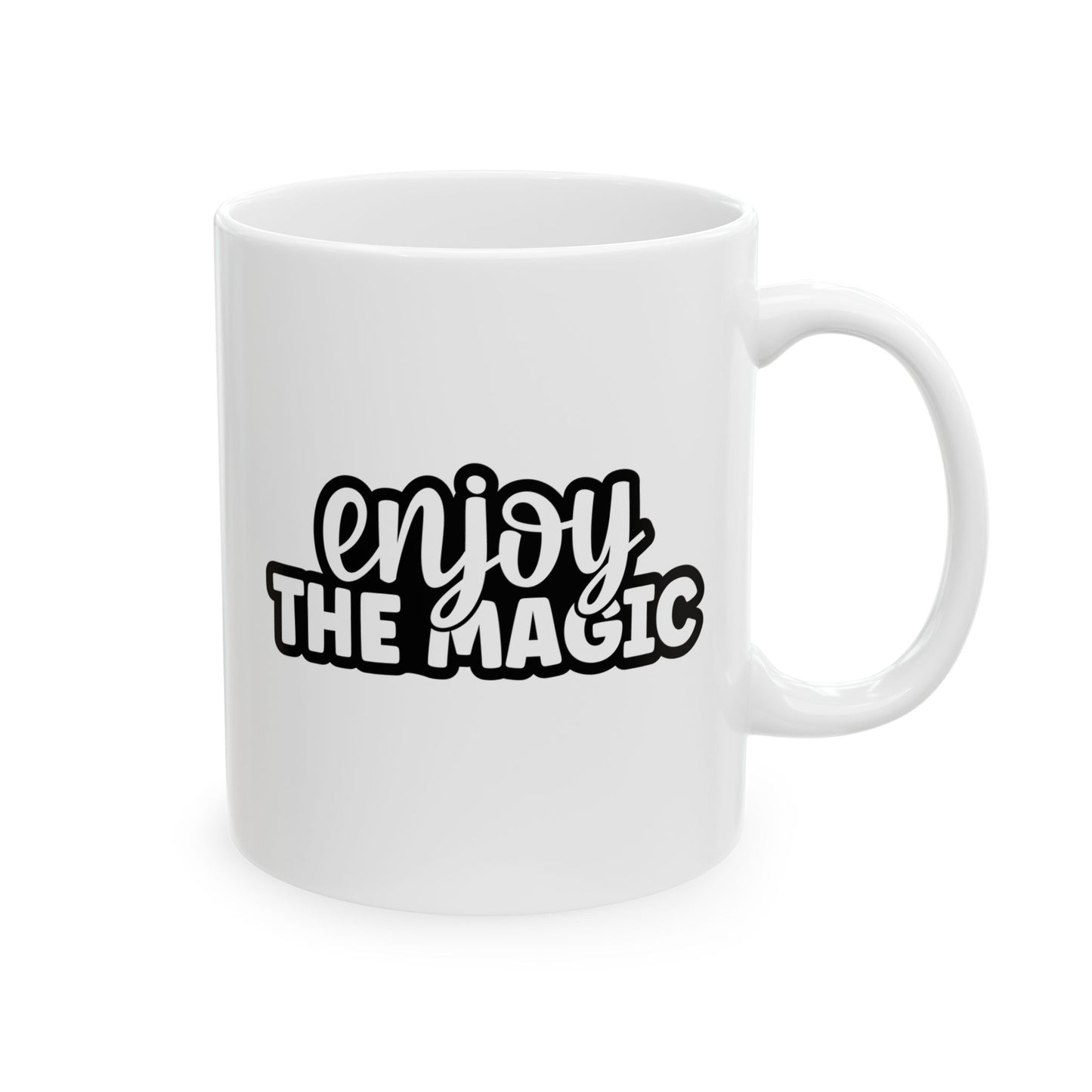 #172 Enjoy the magic - Funny Holiday & Festive Christmas Mug, Perfect Gift | 11oz & 15oz Coffee Cup