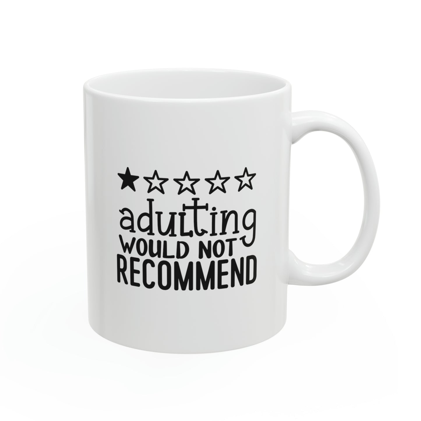 Adulting would not recommend, 11oz