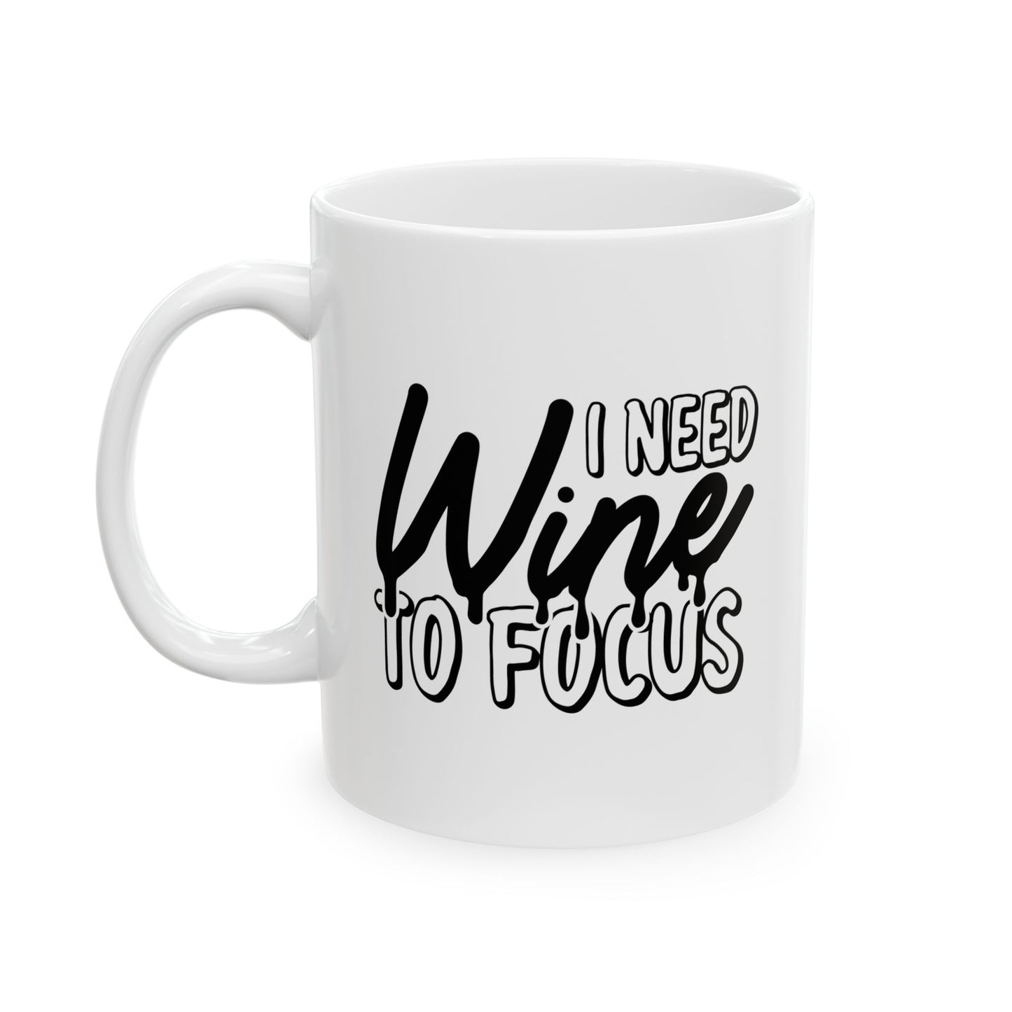 #131 I Need Wine To Focus – Spooky & Funny Halloween Mug | 11oz & 15oz Coffee Cup