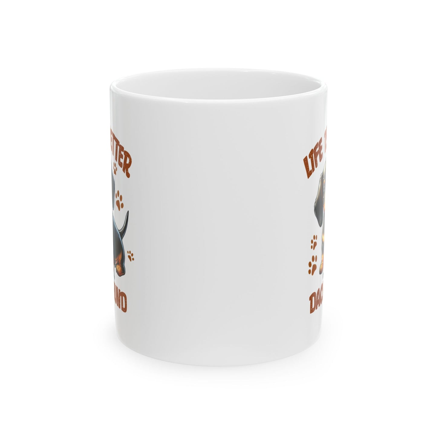 #50 Life is better with a dachshund - Funny Dog Lover Mug for Everyday Use | 11oz & 15oz Coffee Cup