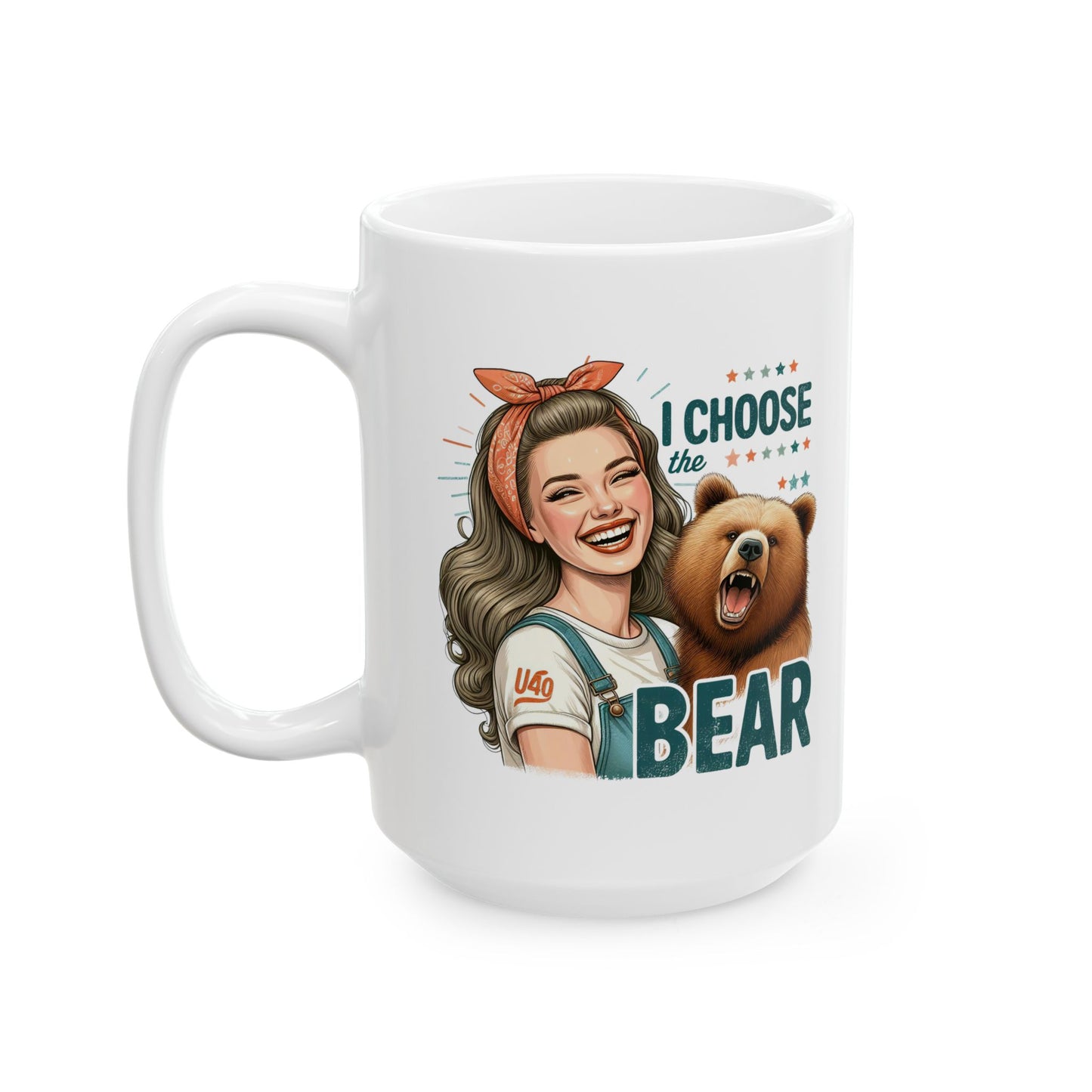 #58 I choose the bear - Funny Retro Girl Mug for Everyday Use | 11oz & 15oz Coffee Cup