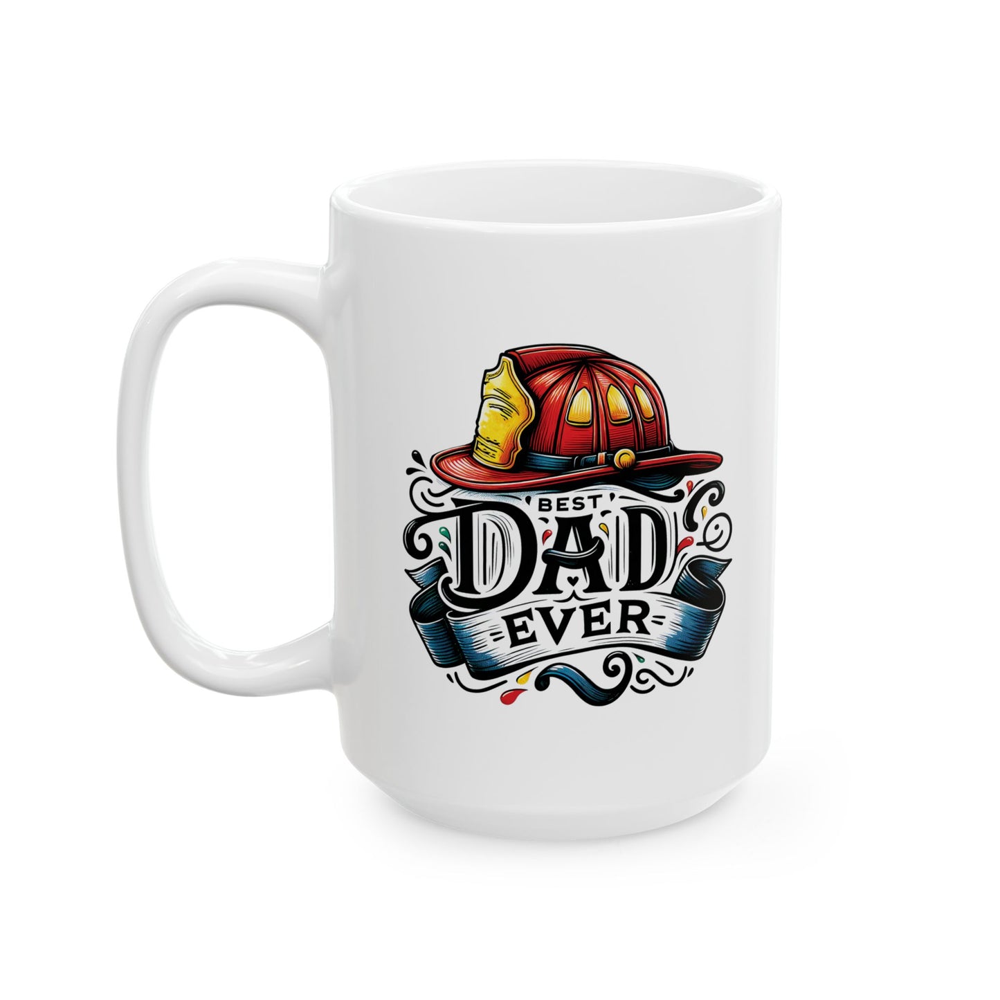 #5 Best dad ever firefighter - Funny Mug for Everyday Use | 11oz & 15oz Coffee Cup