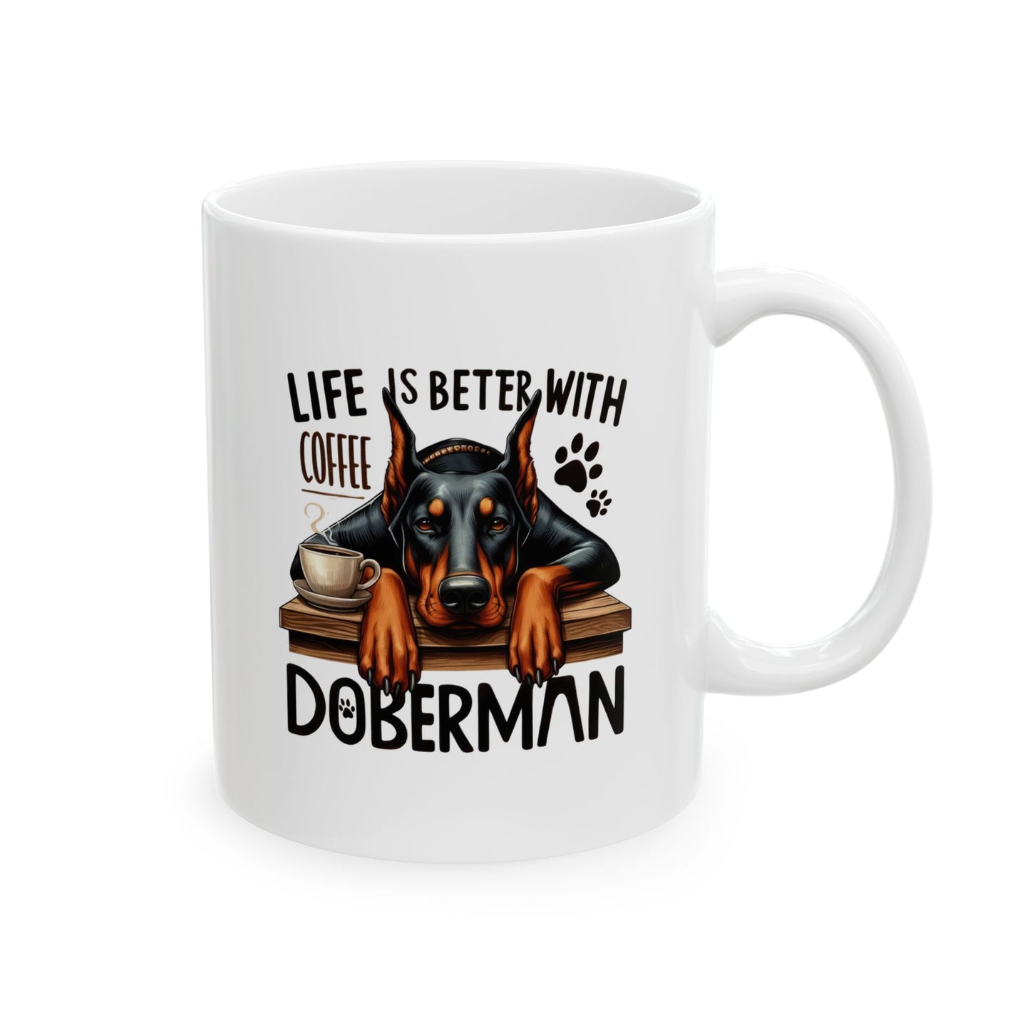 #38 Lise is better with coffee and doberman - Funny Dog Lover Mug for Everyday Use | 11oz & 15oz Coffee Cup