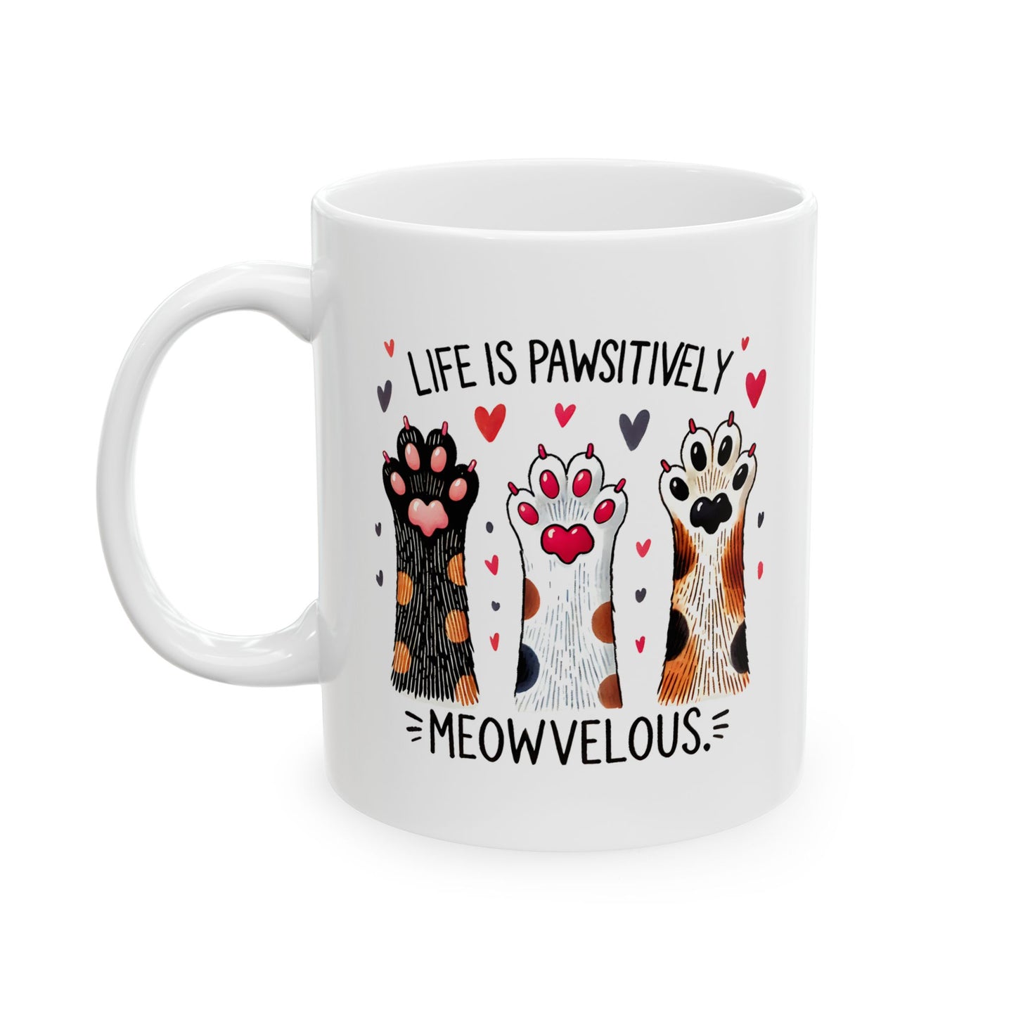 #29 Life is pawsitively moewvelous - Funny Cat Lover Mug for Everyday Use | 11oz & 15oz Coffee Cup