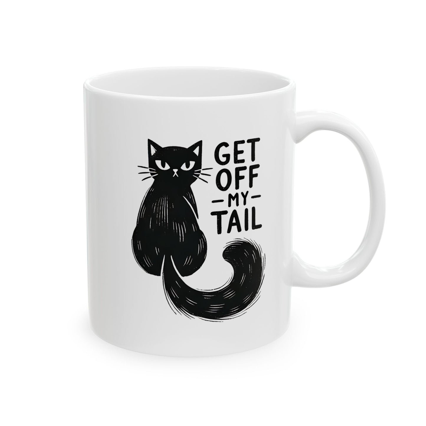 #28 Get off my tail - Funny Cat Lover Mug for Everyday Use | 11oz & 15oz Coffee Cup