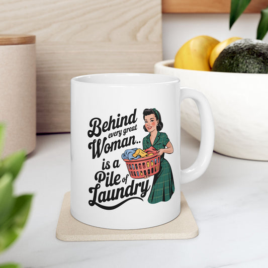 #13 Behind every great women - Funny Mom Mug for Everyday Use | 11oz & 15oz Coffee Cup