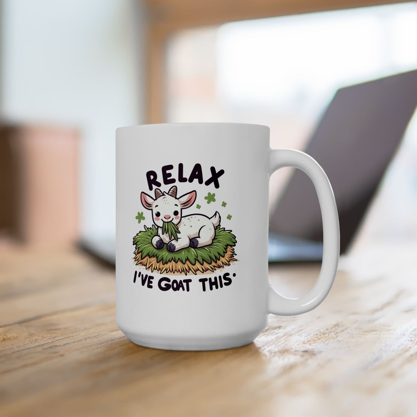 #86 Relax I've goat this - Funny Animals Quotes Mug for Everyday Use | 11oz & 15oz Coffee Cup