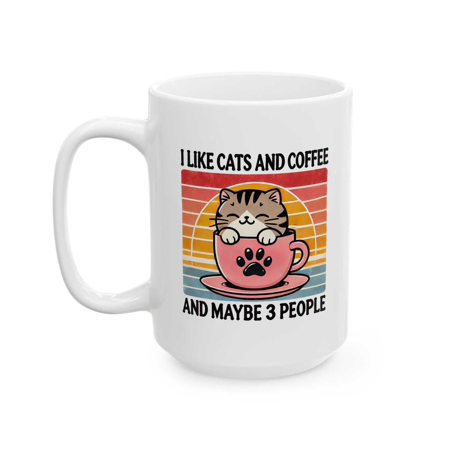 #24 I like cats and coffee - Funny Cat Lover Mug for Everyday Use | 11oz & 15oz Coffee Cup