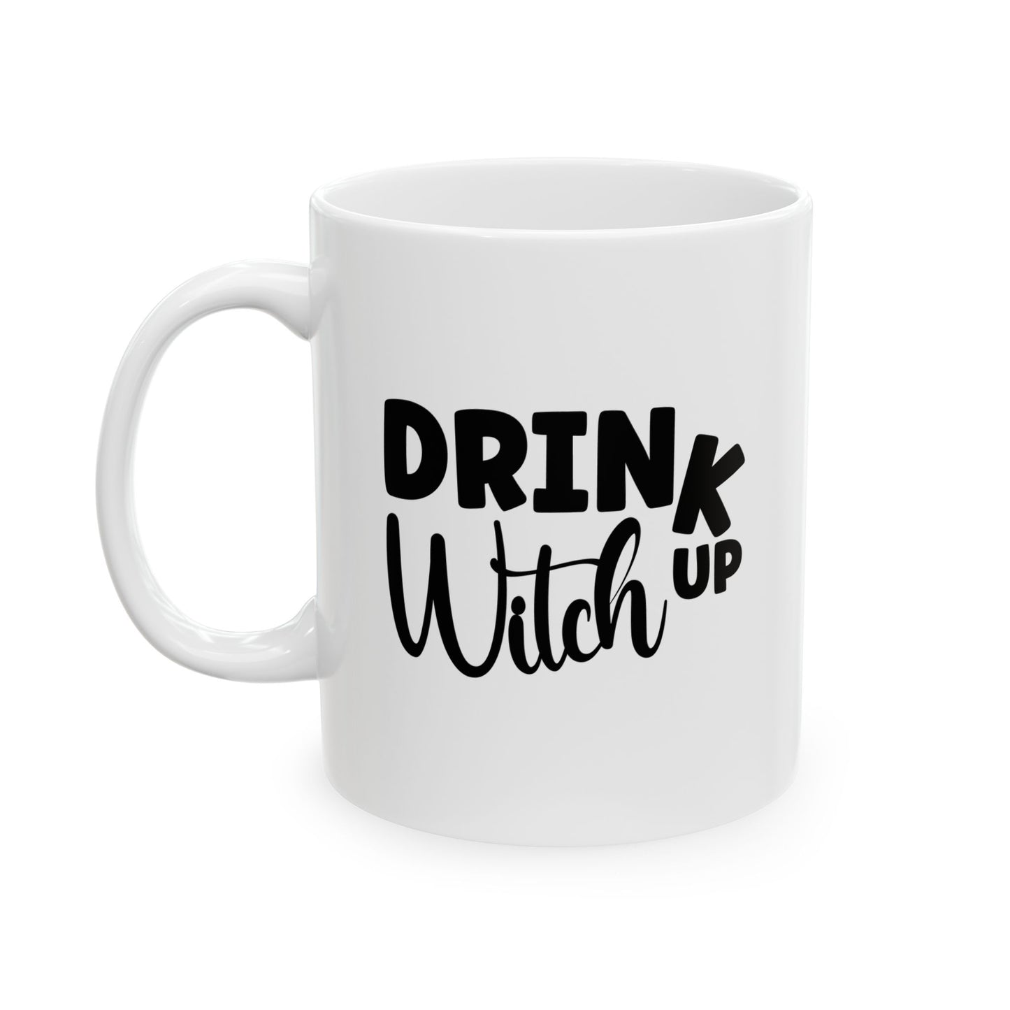 #117 Drink up Witch – Spooky & Funny Halloween Mug | 11oz & 15oz Coffee Cup