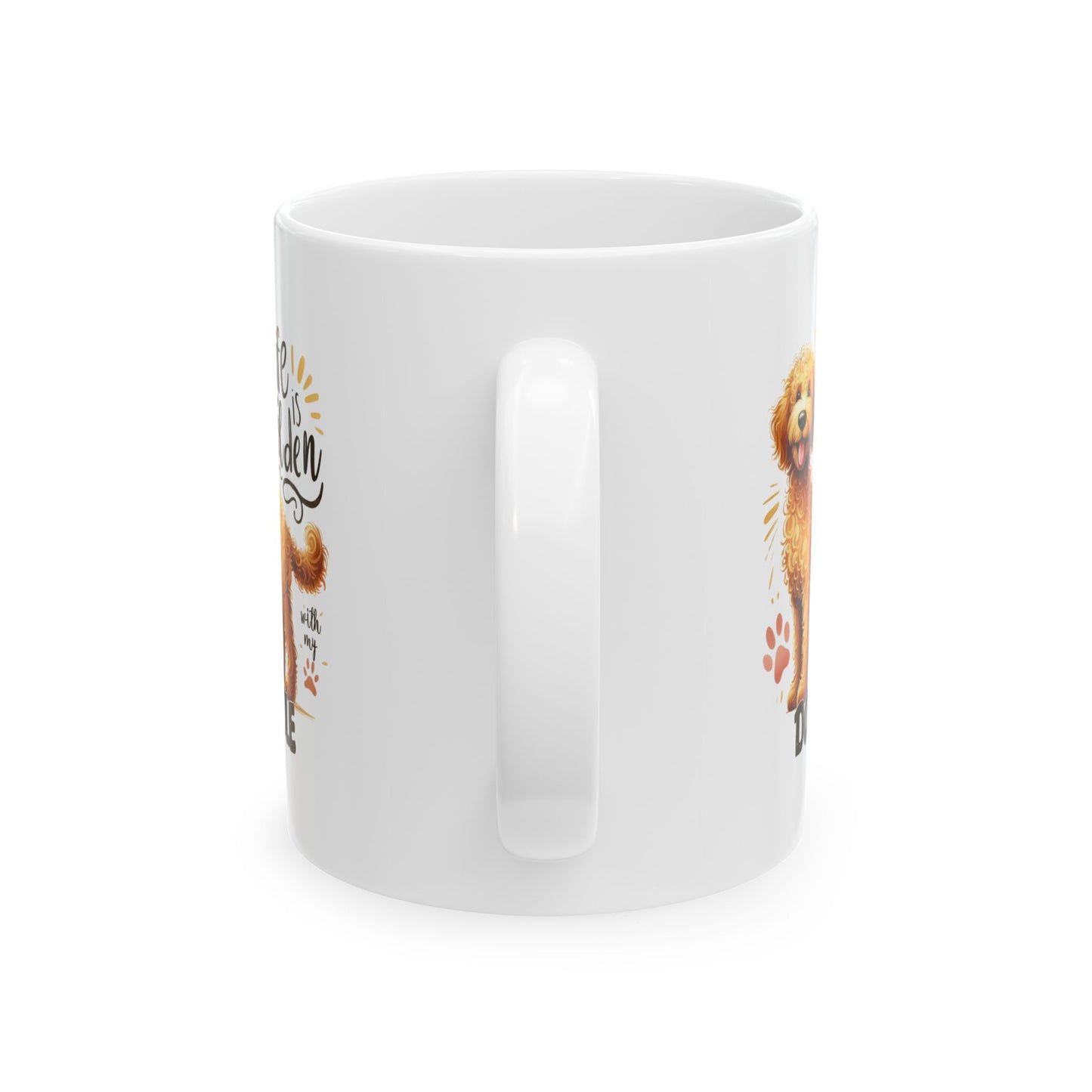 #42 Life is golden with my doodle - Funny Dog Lover Mug for Everyday Use | 11oz & 15oz Coffee Cup