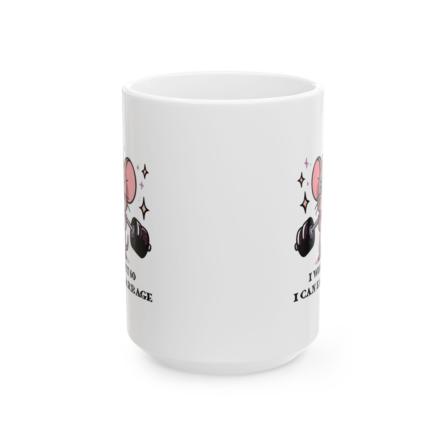 #77 I workout so I can eat garbage - Funny Animals Quotes Mug for Everyday Use | 11oz & 15oz Coffee Cup