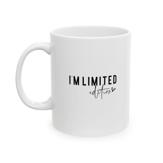 #257 I'm limited edition - Motivation & Positivity Mug, Cute & Uplifting Gift | 11oz & 15oz Coffee Cup