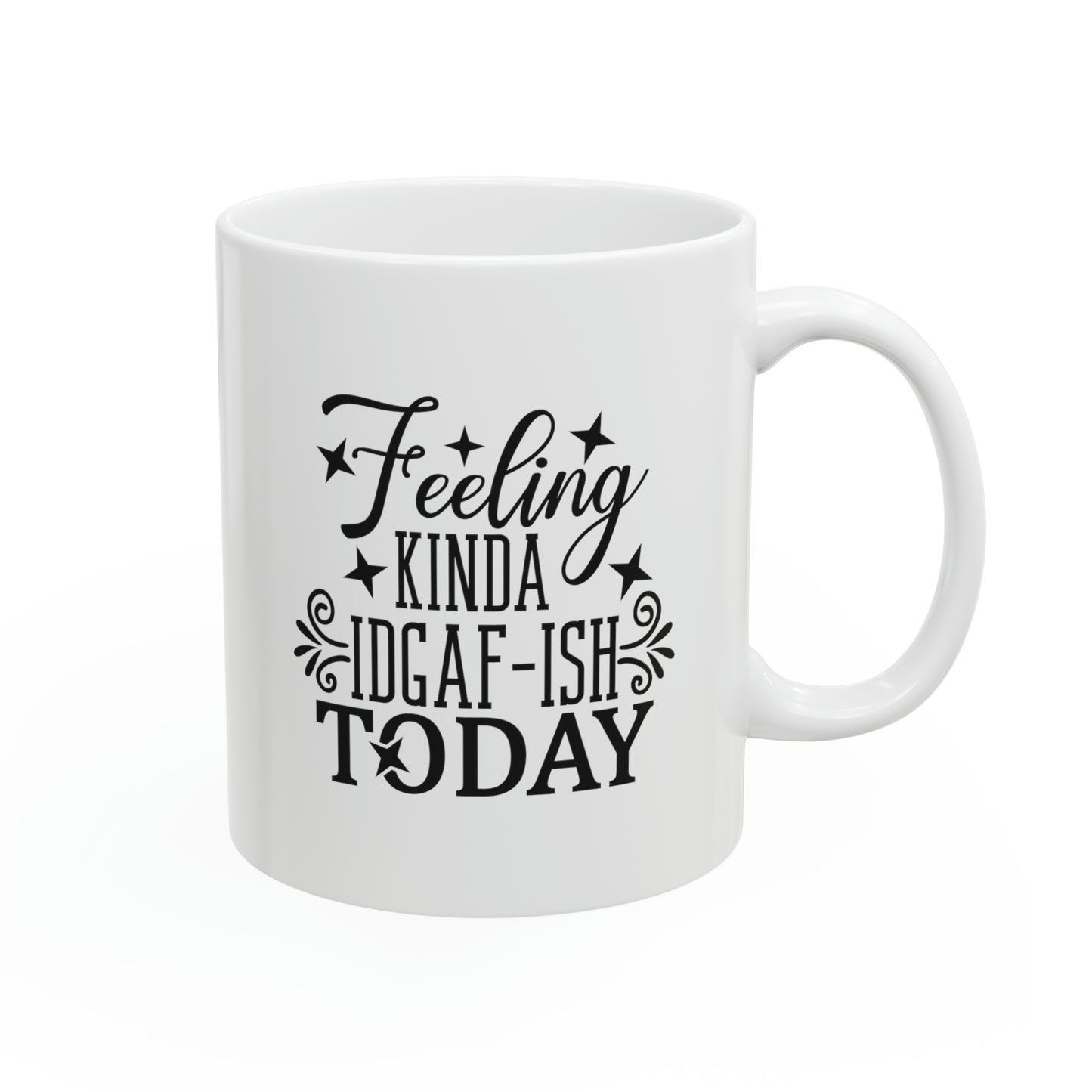 Feeling kinda idgaf-ish today, 11oz