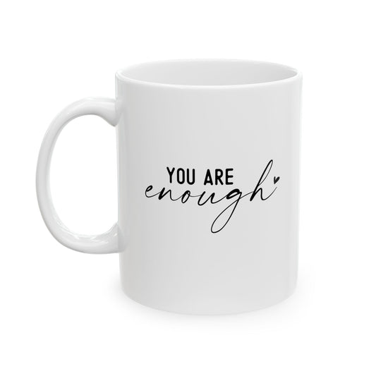 #260 You are enough - Motivation & Positivity Mug, Cute & Uplifting Gift | 11oz & 15oz Coffee Cup