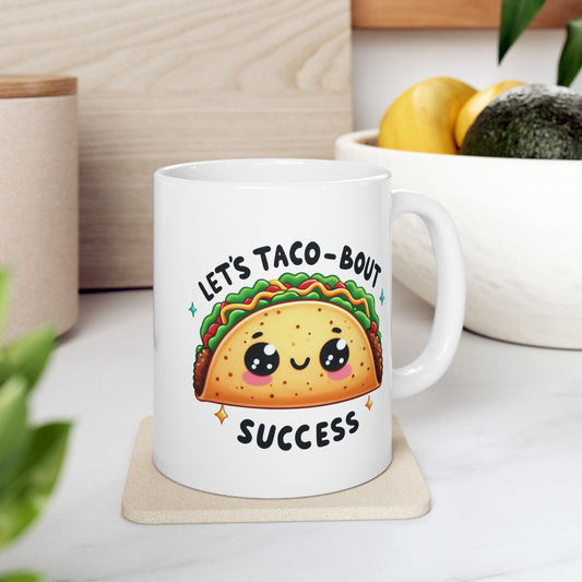#239 Let's taco-bout success - Kawaii Motivation & Positivity Mug, Cute & Uplifting Gift | 11oz & 15oz Coffee Cup
