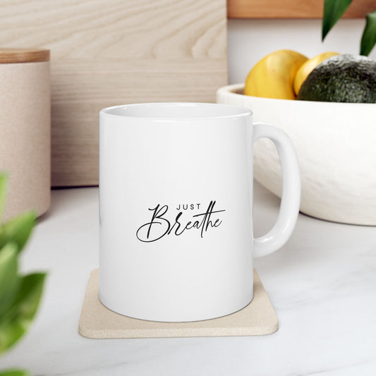 #256 Just breathe - Motivation & Positivity Mug, Cute & Uplifting Gift | 11oz & 15oz Coffee Cup