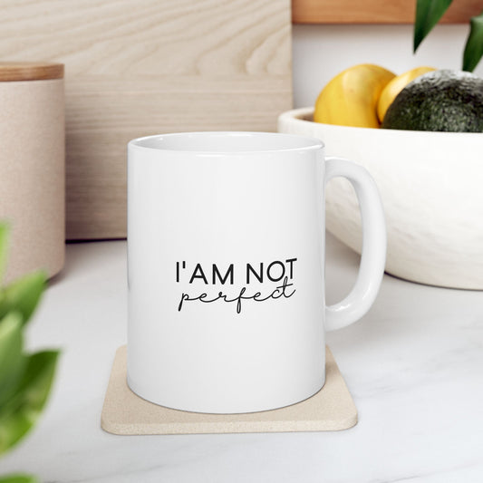 #255 I'am not perfect - Motivation & Positivity Mug, Cute & Uplifting Gift | 11oz & 15oz Coffee Cup