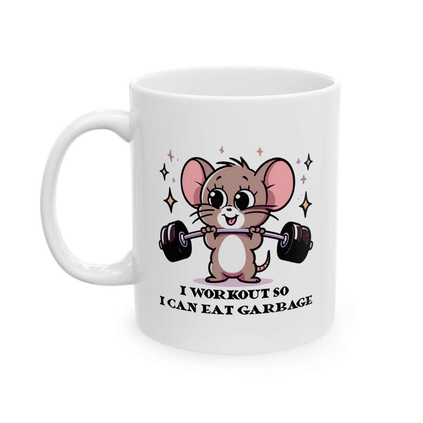 #77 I workout so I can eat garbage - Funny Animals Quotes Mug for Everyday Use | 11oz & 15oz Coffee Cup