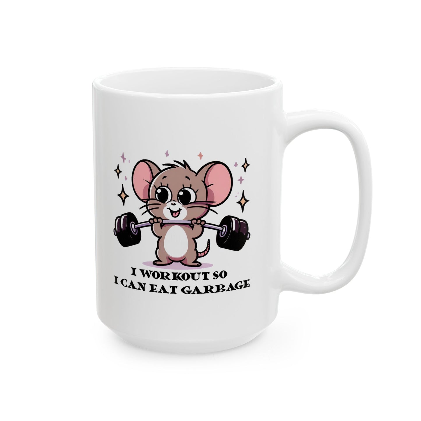 #77 I workout so I can eat garbage - Funny Animals Quotes Mug for Everyday Use | 11oz & 15oz Coffee Cup