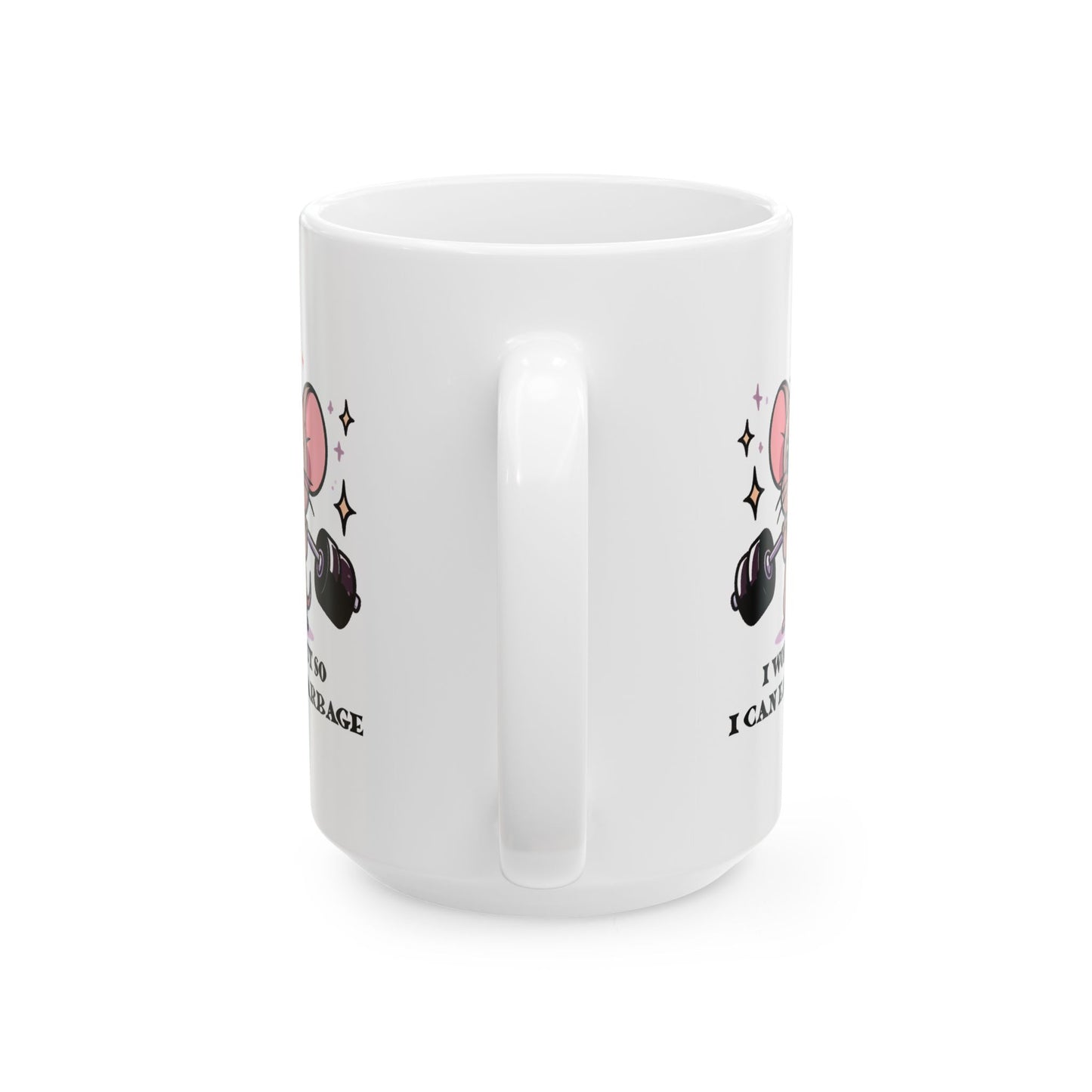 #77 I workout so I can eat garbage - Funny Animals Quotes Mug for Everyday Use | 11oz & 15oz Coffee Cup